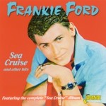 Sea Cruise and Other Hits - Featuring the Complete 'Sea Cruise' Album cover