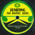Jumping The Shuffle Blues Jamaican Sound System cover