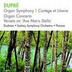 Dupre: Organ Symphony / Cortege et Litanie / Organ Concerto cover