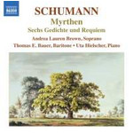 Schumann: Complete Lieder Volume 6 - Myrthen / 6 Gedichte und Requiem cover