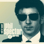 Wall of Sound - The Very Best of Phil Spector cover
