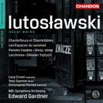 Lutoslawski: Chantefleurs et Chantefables / Silesian Triptych / Sleep, sleep / Lacrimosa / Les Espaces du sommeil / Paroles tissées cover
