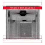 Pinch & Shackleton (Vinyl) cover