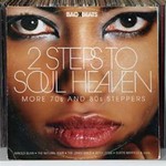 2 Steps to Soul Heaven: More '70s & '80s Steppers cover