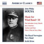 Sousa: Music for Wind Band Volume 10 [includes 'The Salvation Army March'] cover