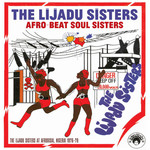 Afro-Beat Soul Sisters: The Lijadu Sisters at Afrodisia, Nigeria 1976-79 cover