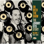 On With the Show: The Johhny Otis Story, Volume 2: 1957-1974 cover