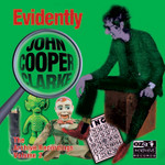 Evidently John Cooper Clarke: The Archive Recordings Volume 2 cover