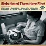 Elvis Heard Them Here First cover