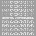 Kelan Philip Cohran & The Hypnotic Brass Ensemble (Vinyl Edition) cover