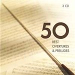 50 Best Overtures & Preludes: Includes 'The Bartered Bride', 'William Tell' & 'The Barber of Seville') cover