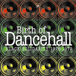 Birth Of Dancehall: Black Solidarity 1976-1979 (Vinyl Edition) cover