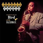 Complete Bird at the Bandbox + 9 Bonus Tracks (With 12-Page Booklet) cover