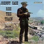 Ride This Train Plus Now, There Was a Song! (The Definitive Remastered Edition) cover