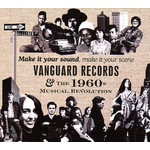Make it Your Sounds, Make it Your Scene: Vanguard Records & The 1960s Musical Revolution cover