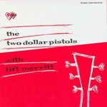 The Two Dollars Pistols With Tift Merritt cover