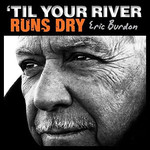 Til Your River Runs Dry cover