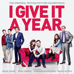 I Give It a Year (Original Motion Picture Soundtrack) cover