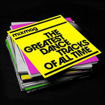 Mixmag - The Greatest Dance Tracks Of All Time (3 Disc) cover
