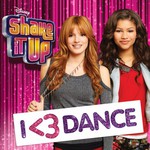 Shake It Up: I <3 Dance (Original Motion Picture Soundtrack) cover