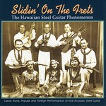 Slidin' on The Frets - The Hawaiian Steel Guitar Phenomenon cover