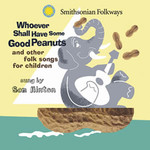 Whoever Shall Have Some Peanuts & Other Folk Songs for Children cover