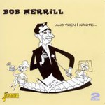 And Then I Wrote ... (The songs of Bob Merrill) cover