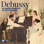 Debussy: His First Performers cover