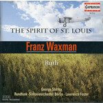 MARBECKS COLLECTABLE: Waxman: The Spirit Of St.Louis / Ruth - re-recorded soundtracks cover