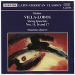 Villa Lobos: String Quartets Nos 11, 16, 17 cover