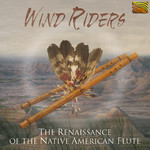 Wind Riders - The Renaissance of the Native American Flute cover