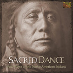 Sacred Dance - Pow Wows of the Native American Indians cover