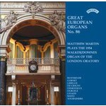 Great European Organs Vol. 86: Walker-Downes organ of the London Oratory cover