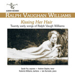 MARBECKS COLLECTABLE: Kissing Her Hair - Twenty early songs of Ralph Vaughan Williams: cover