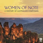 Women Of Note: A Century of Australian Composers cover