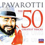 Pavarotti The 50 Greatest Tracks cover