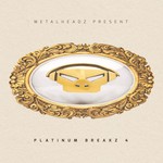 Metalheadz Presents Platinum Breakz 4 cover