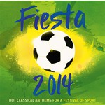 Fiesta 2014: Hot Classical Anthems For A Festival Of Sport cover