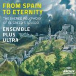 From Spain to Eternity - The Sacred Polyphony of El Greco's Toledo cover