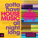 Gotta Have House Music All Night Long cover