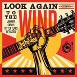 Look again To The Wind: Johnny Cash's Bitter Tears Revisited cover