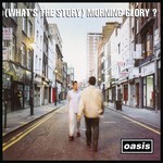 (What's The Story) Morning Glory? cover