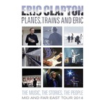 Eric Clapton - Planes, Trains & Eric cover