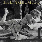 Jazz for a Mellow Morning cover