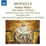 Howells: Stabat Mater / Sine Nomine, Op. 37 / Te Deum cover