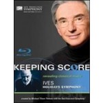 Keeping Score - Revealing Classical Music - Ives's Holiday Symphony (includes concert performance) BLU-RAY cover