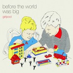 Before The World Was Big (LP) cover
