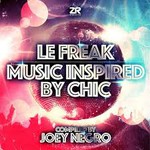 Le Freak - Music Inspired by Chic compiled by Joey Negro cover