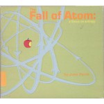The Fall of Atom: A Thesis On Entropy cover