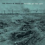 The Peace & Truce Of Future Of The Left cover